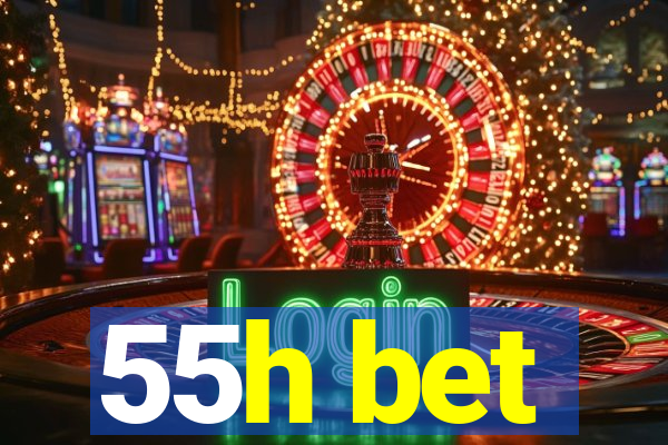 55h bet